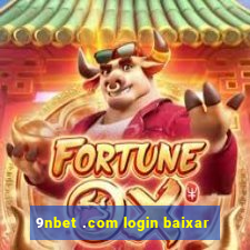 9nbet .com login baixar